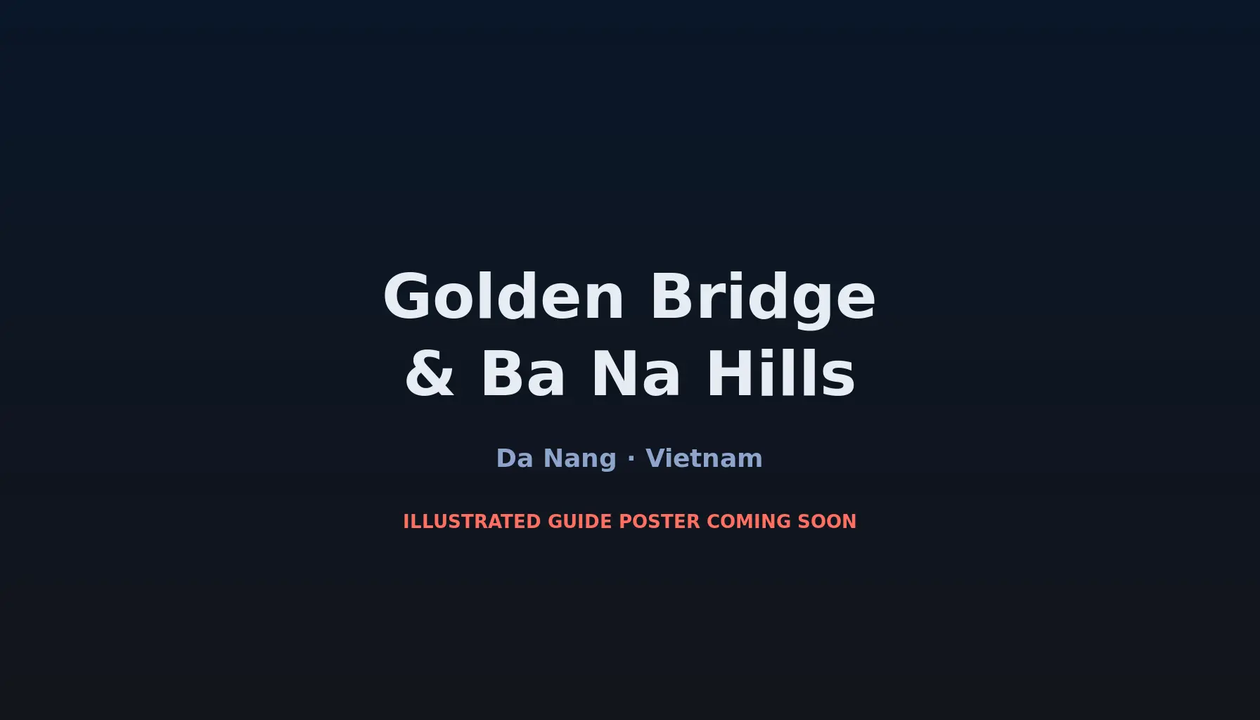 Travel infographic guide poster: Golden Bridge & Ba Na Hills in Da Nang