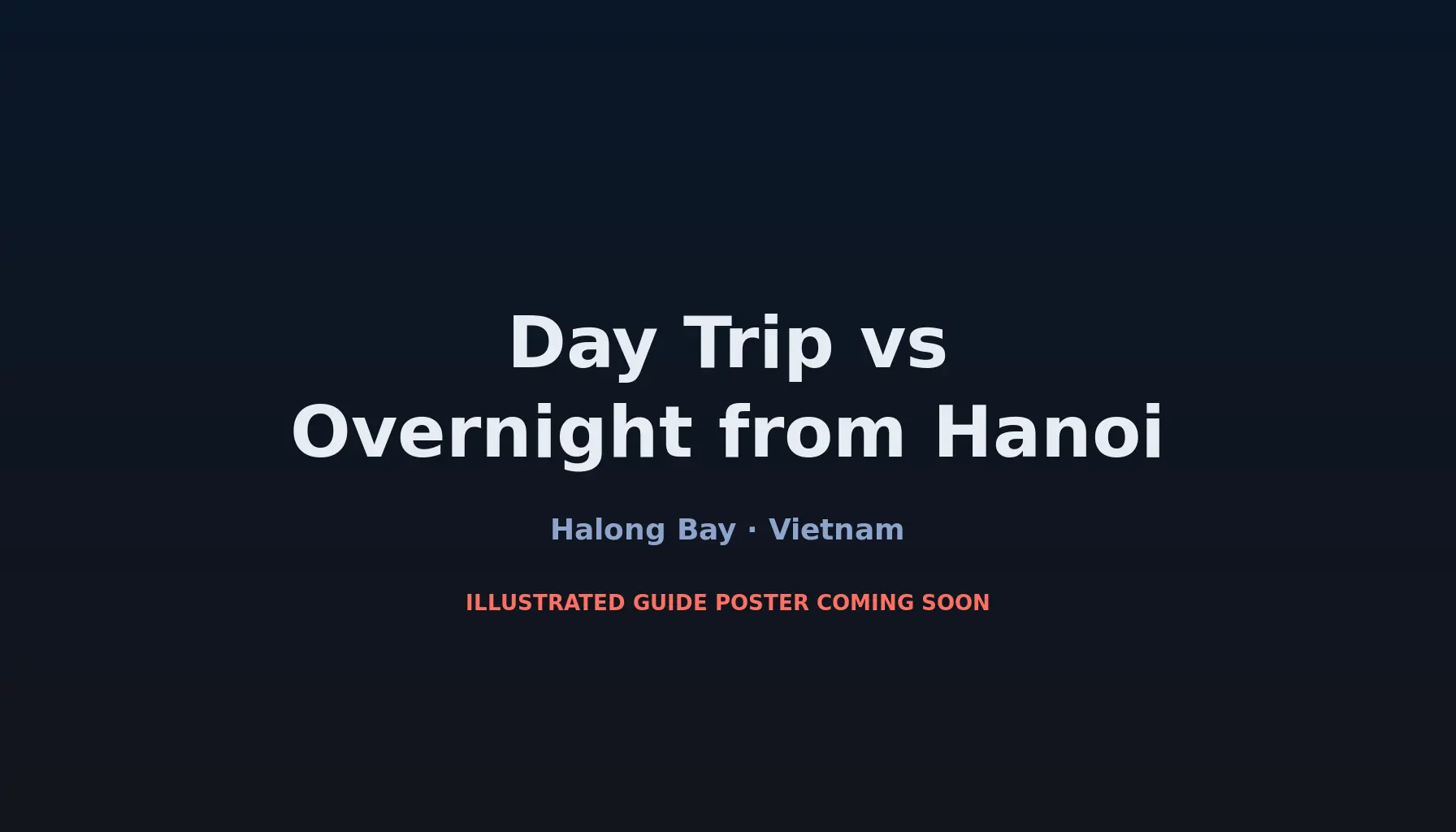 Travel infographic guide poster: Day Trip vs Overnight from Hanoi in Halong Bay