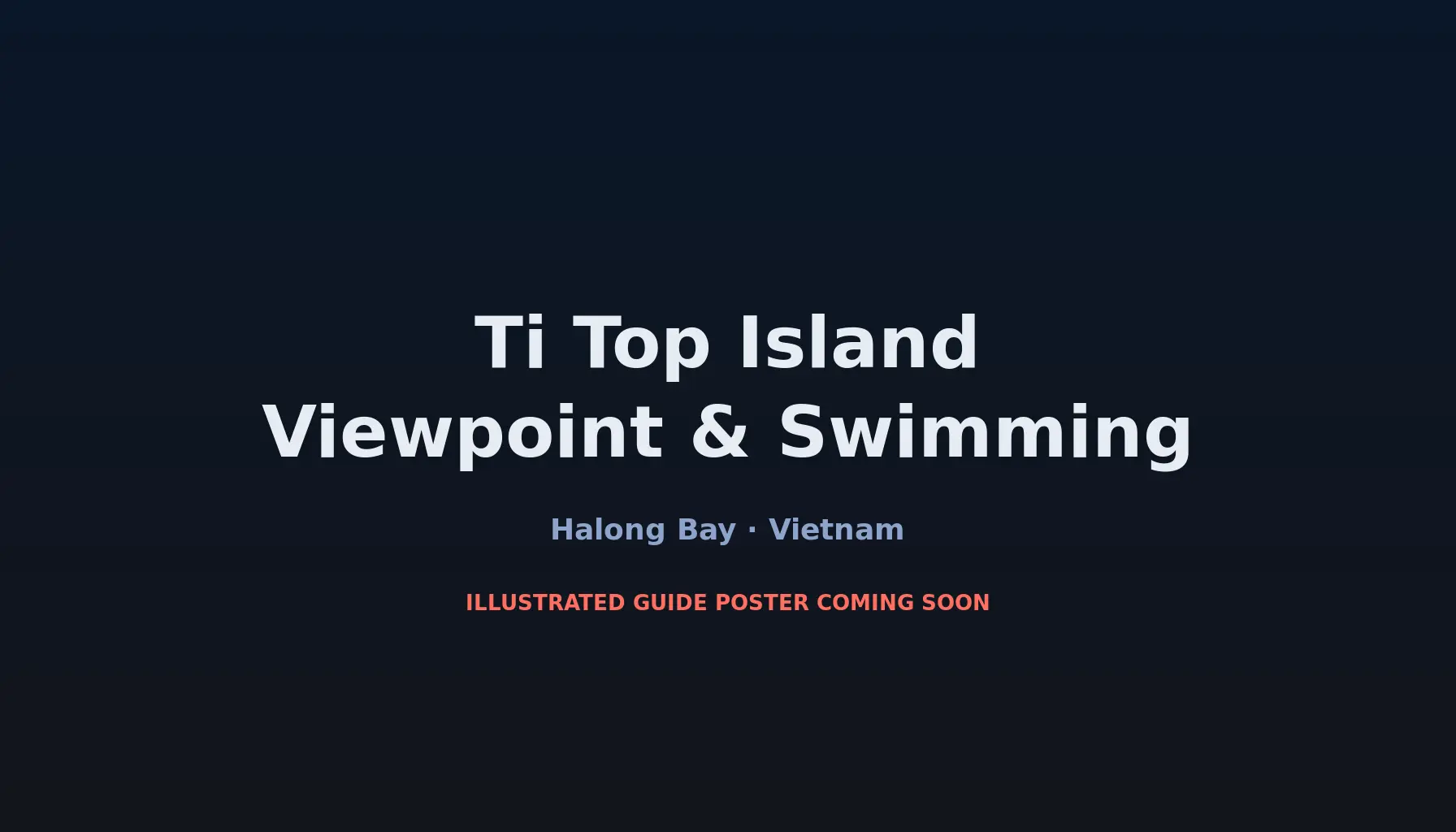 Travel infographic guide poster: Ti Top Island Viewpoint & Swimming in Halong Bay