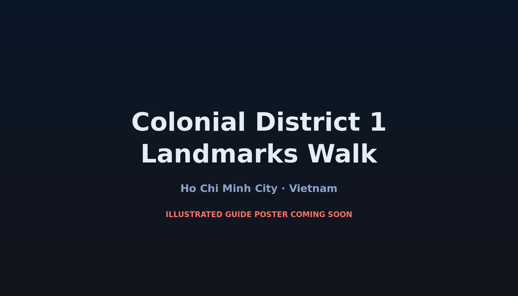 Travel infographic guide poster: Colonial District 1 Landmarks Walk in Ho Chi Minh City