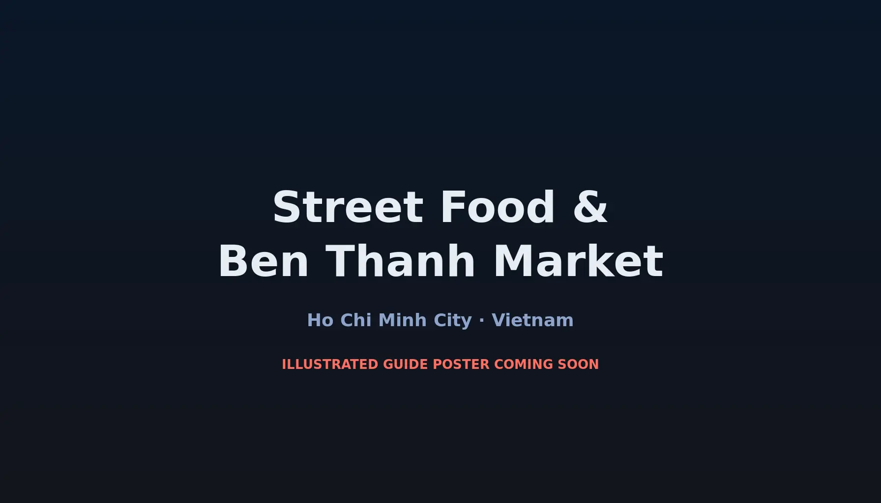 Travel infographic guide poster: Street Food & Ben Thanh Market in Ho Chi Minh City