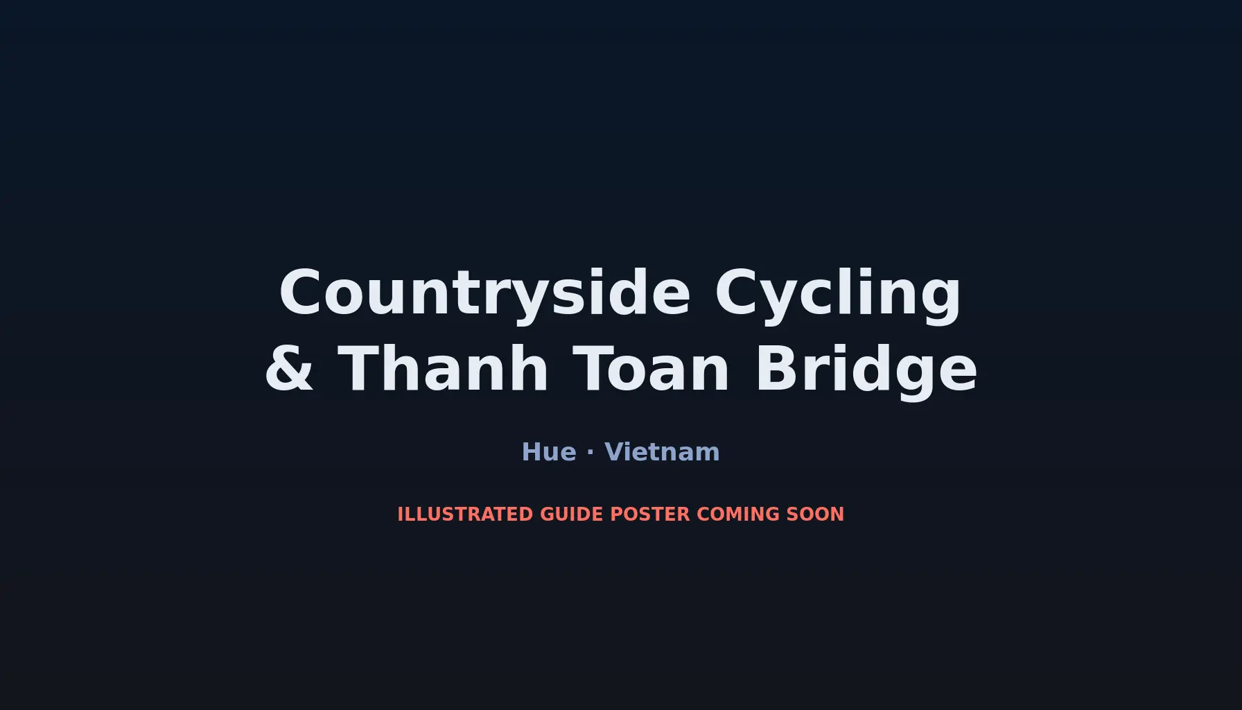Travel infographic guide poster: Countryside Cycling & Thanh Toan Bridge in Hue