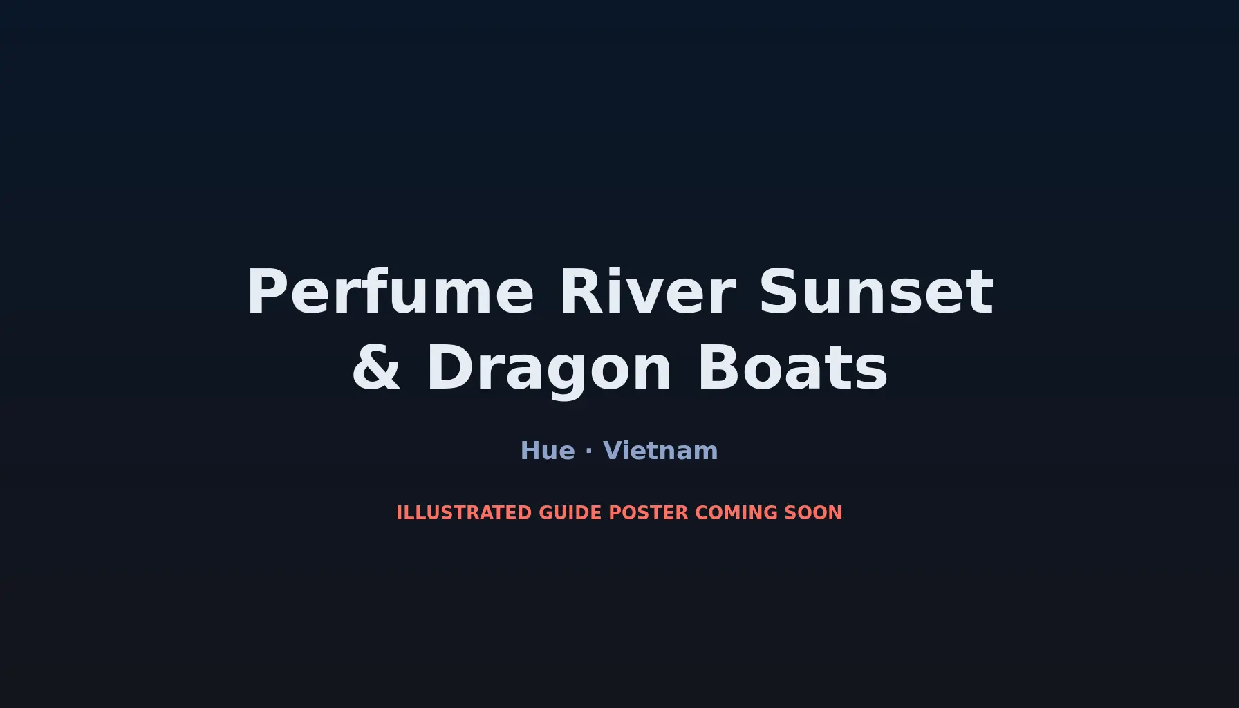 Travel infographic guide poster: Perfume River Sunset & Dragon Boats in Hue