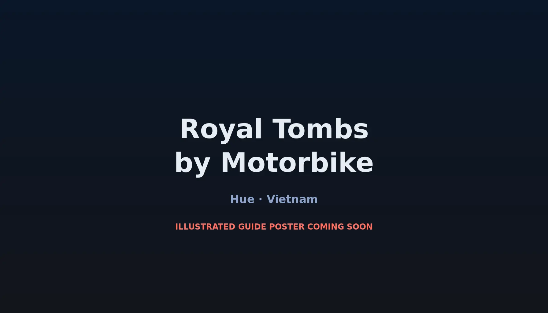 Travel infographic guide poster: Royal Tombs by Motorbike in Hue