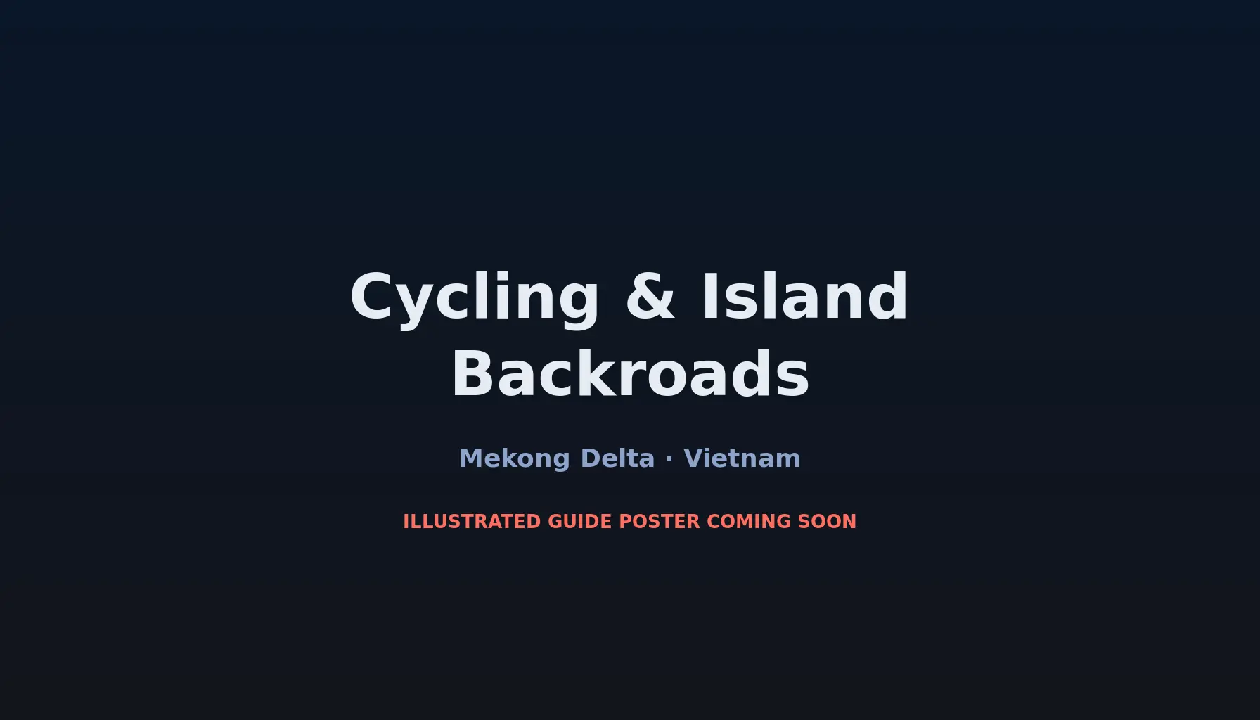 Travel infographic guide poster: Cycling & Island Backroads in the Mekong Delta