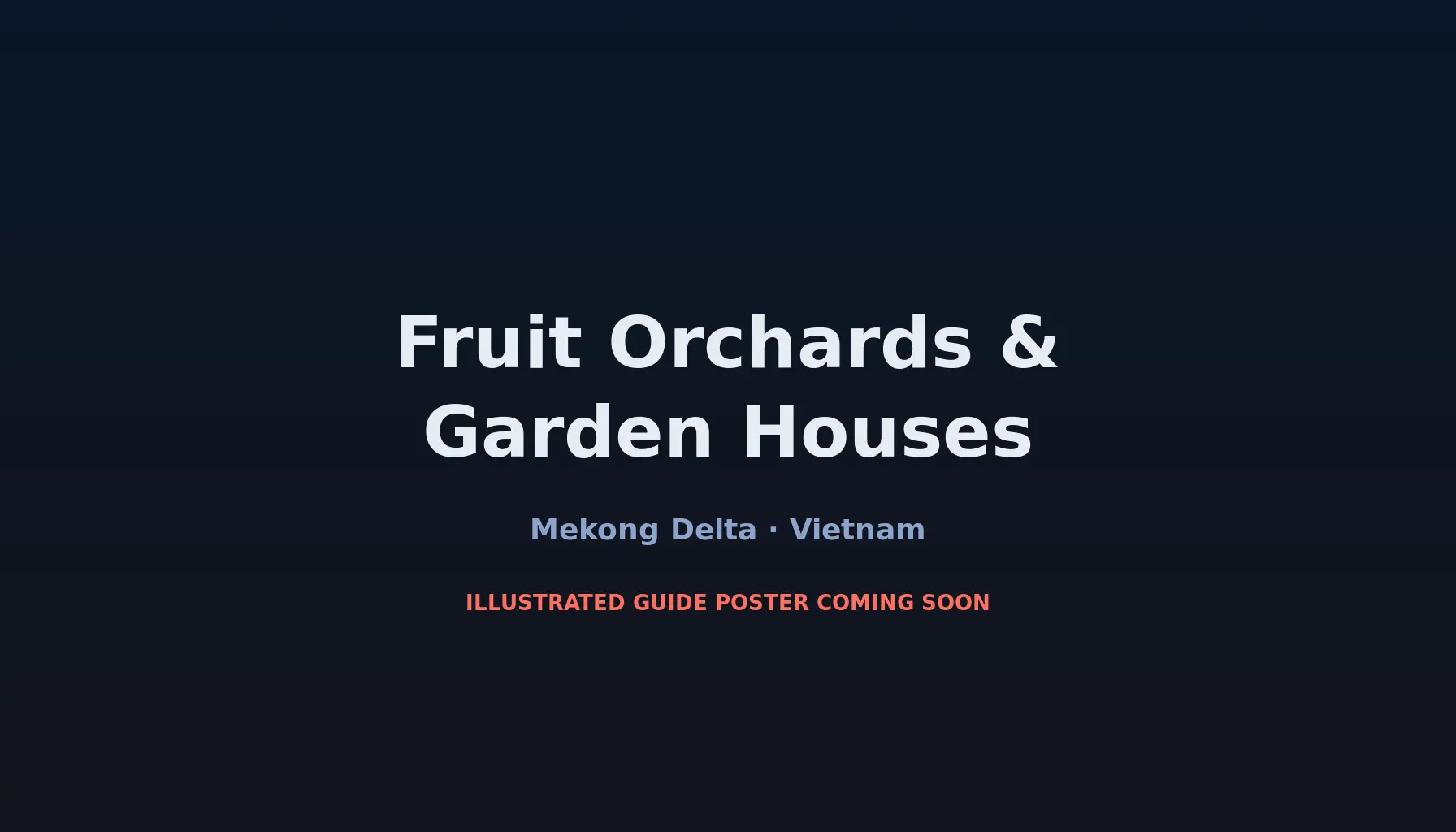 Travel infographic guide poster: Fruit Orchards & Garden Houses in the Mekong Delta