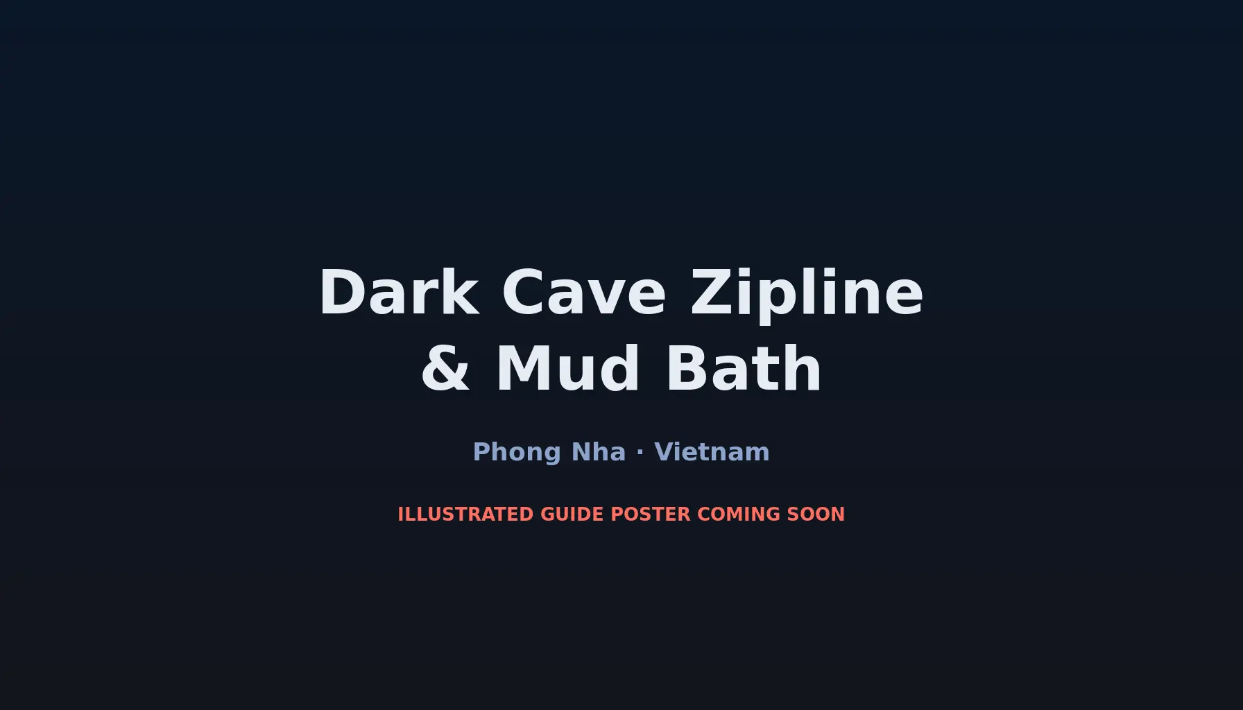Travel infographic guide poster: Dark Cave Zipline & Mud Bath in Phong Nha