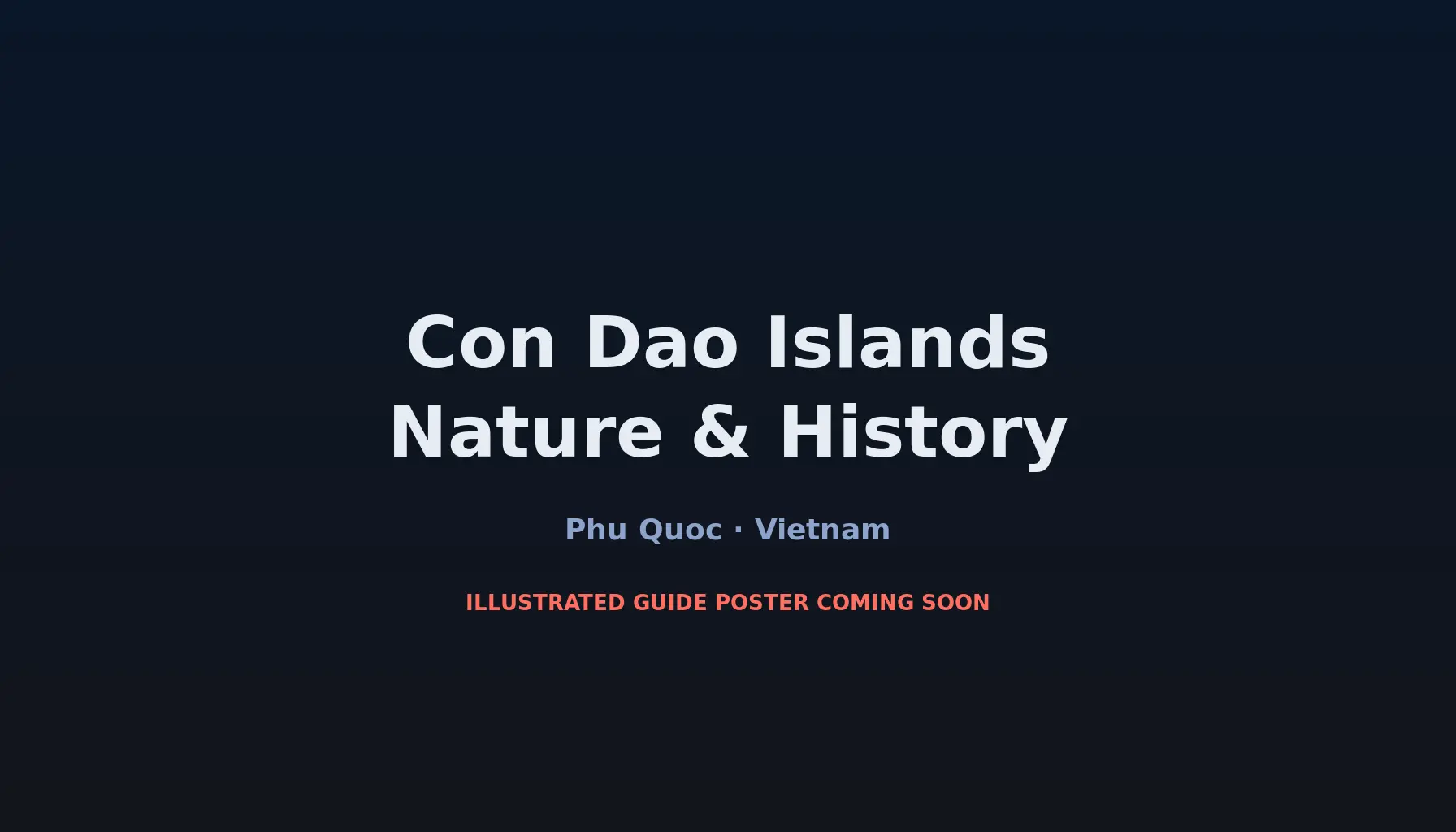 Travel infographic guide poster: Con Dao Islands: Nature & History in Phu Quoc & Con Dao