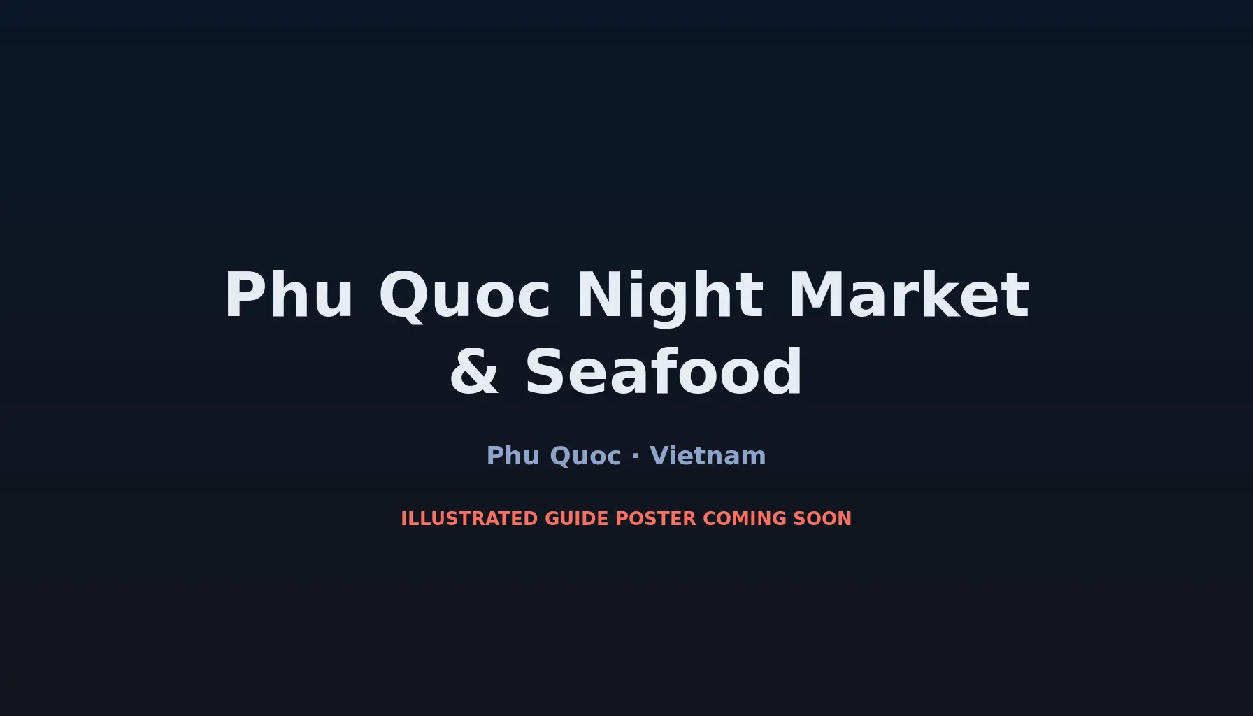Travel infographic guide poster: Phu Quoc Night Market & Seafood in Phu Quoc & Con Dao