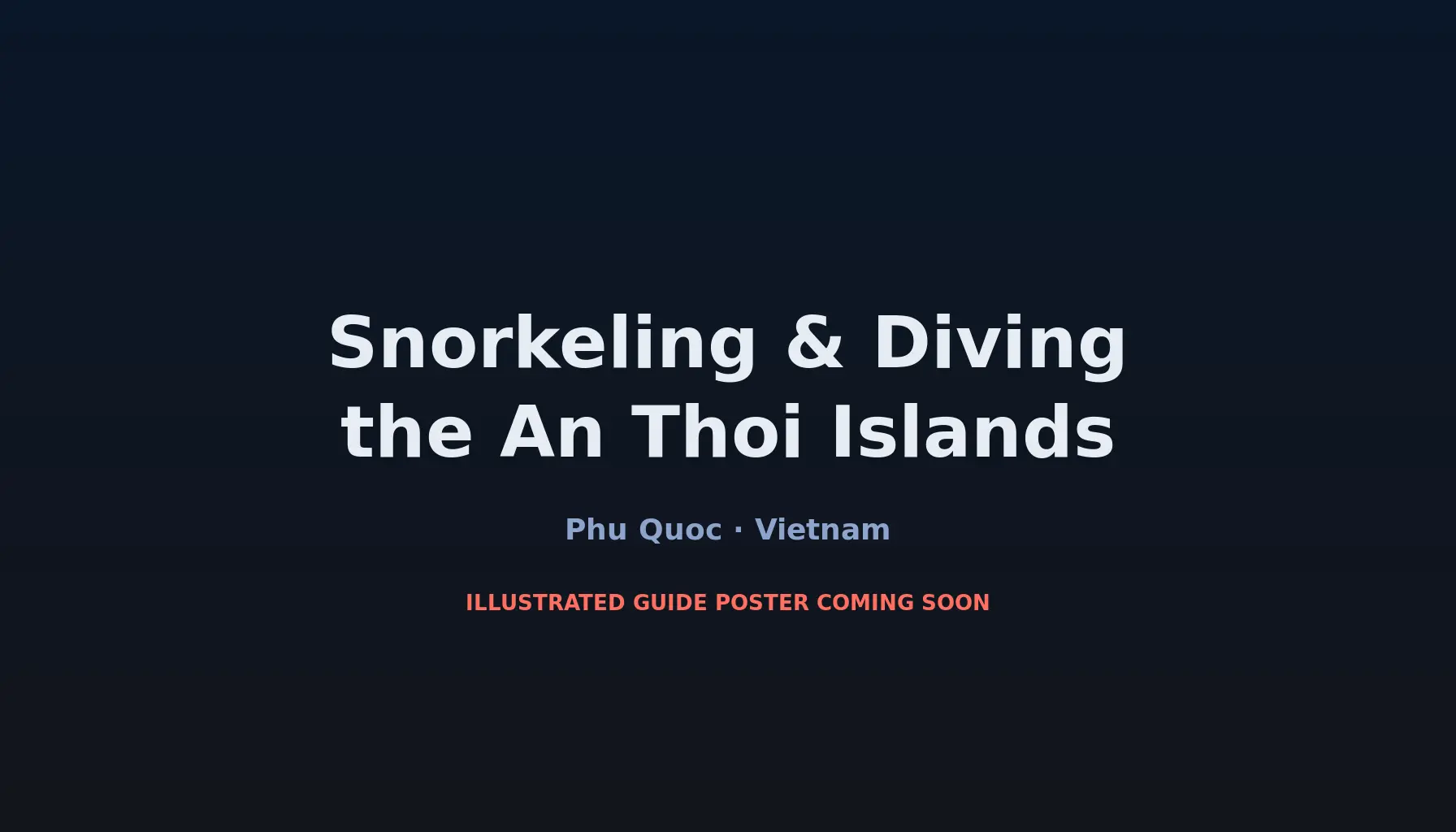 Travel infographic guide poster: Snorkeling & Diving the An Thoi Islands in Phu Quoc & Con Dao