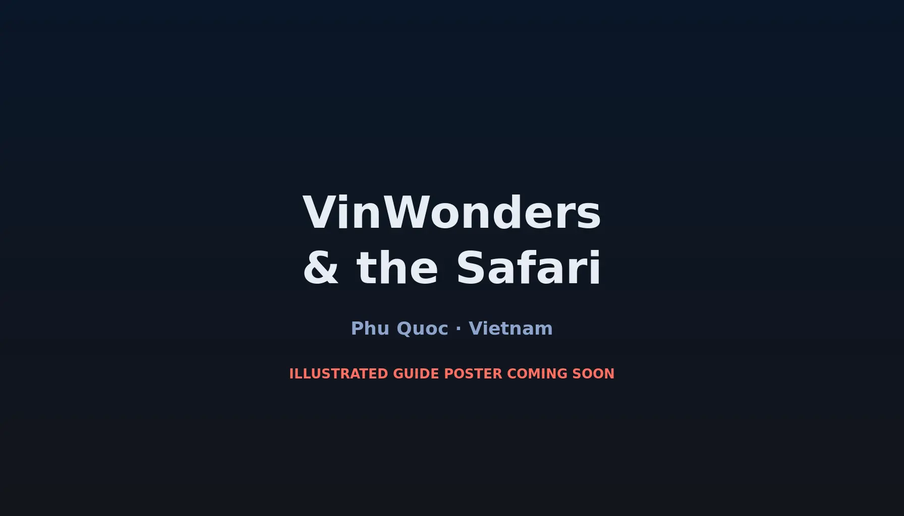 Travel infographic guide poster: VinWonders & the Safari in Phu Quoc & Con Dao