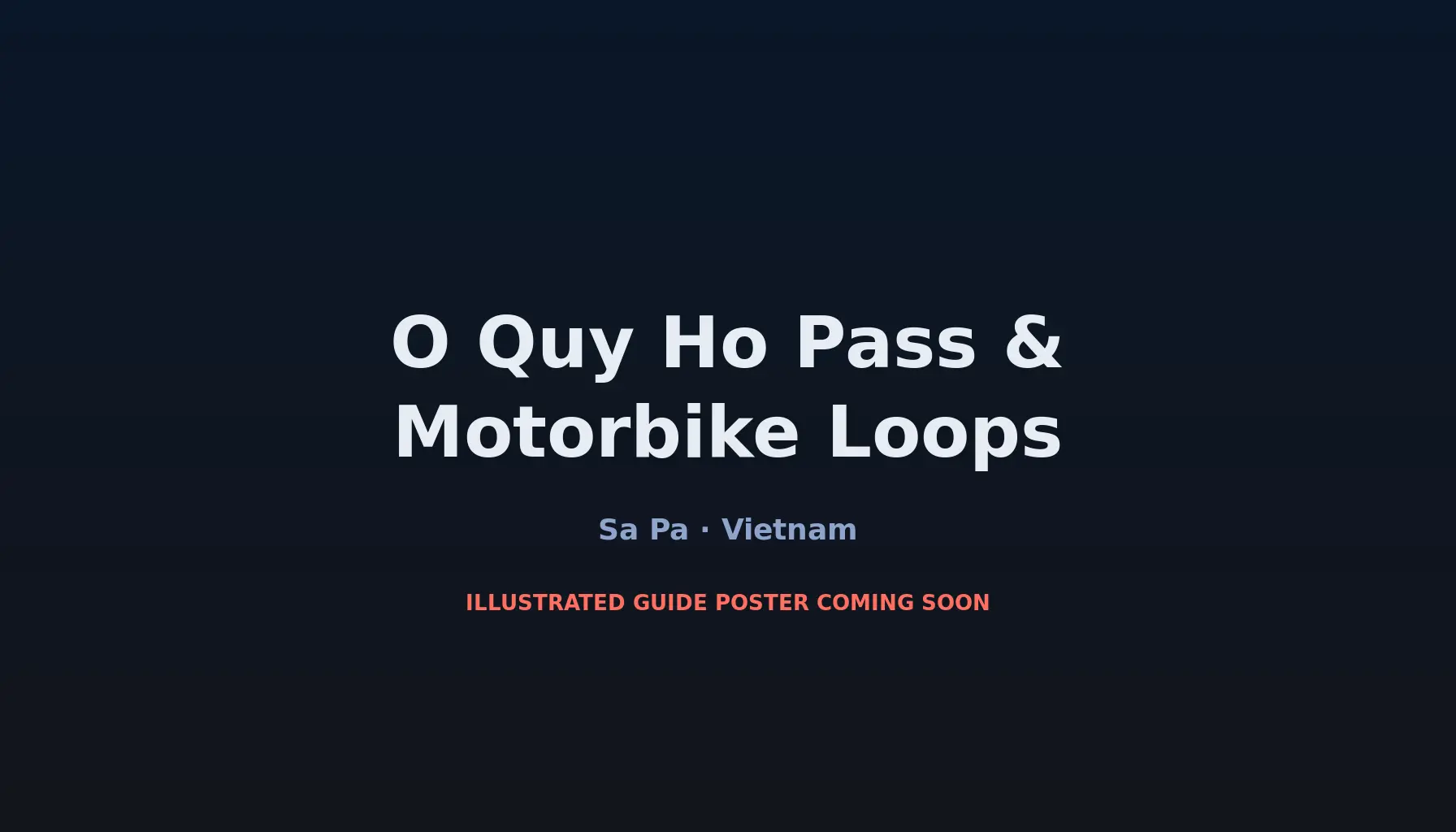 Travel infographic guide poster: O Quy Ho Pass & Motorbike Loops in Sa Pa