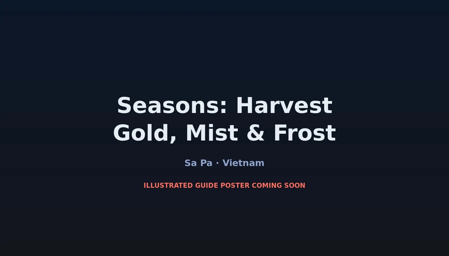 Travel infographic guide poster: Seasons: Harvest Gold, Mist & Frost in Sa Pa