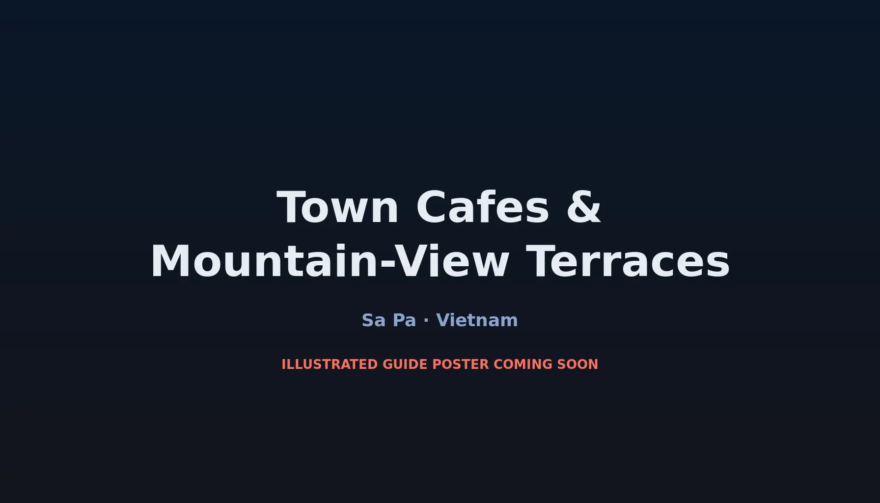 Travel infographic guide poster: Town Cafes & Mountain-View Terraces in Sa Pa